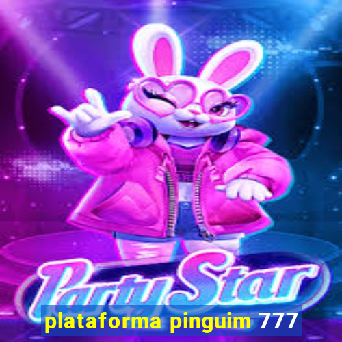 plataforma pinguim 777